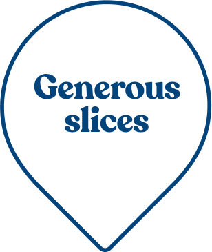 Generous slices